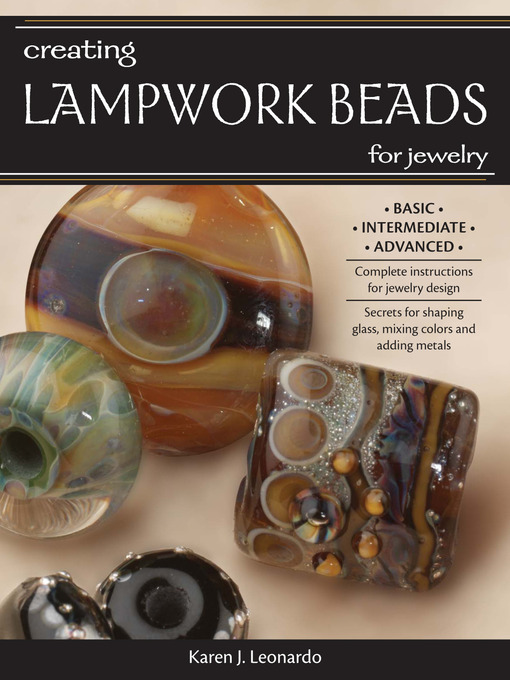 Title details for Creating Lampwork Beads for Jewelry by Karen Leonardo - Wait list